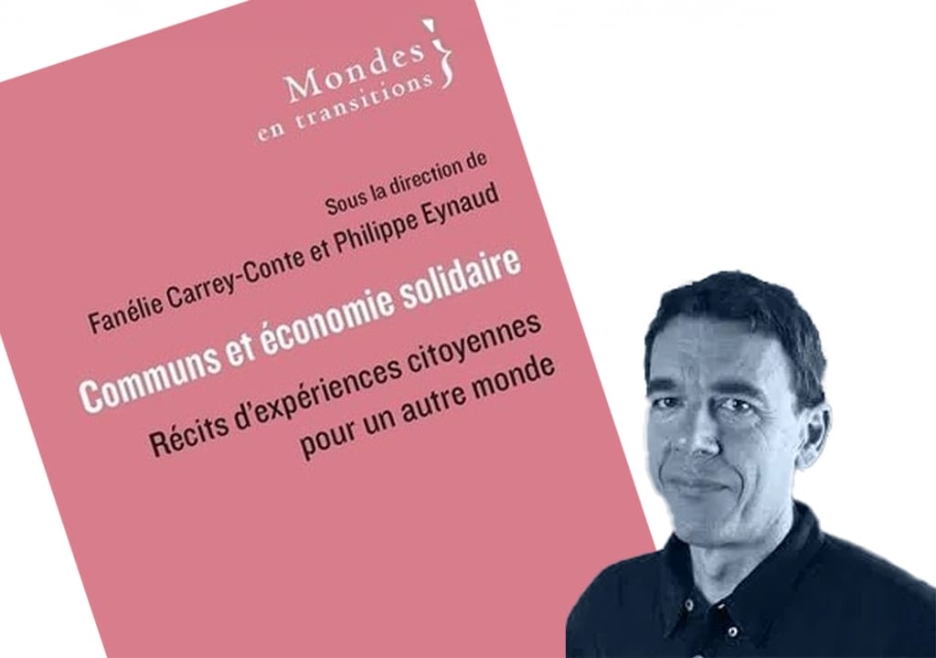 Communs et économie sociale et solidaire. Interview de Philippe Eynaud